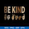 Be Kind Language Svg, Be Kind Svg, Png Dxf Eps Digital File.jpeg