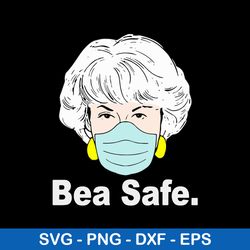 bea safe svg, golden girls bea safe svg, png dxf eps digital file