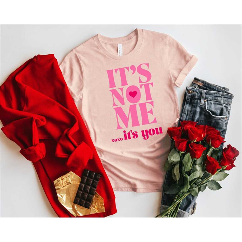 MR-25820231612-its-not-me-its-you-shirt-xoxo-shirt-love-shirt-image-1.jpg