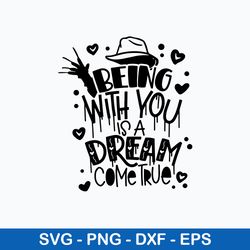 being with you is a dream come true svg, funny svg, png dxf eps file
