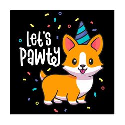 lets pawty birthday corgi svg, kid dog birthday party svg