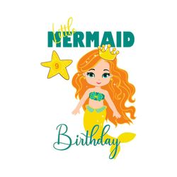 little mermaid birthday happy birthday little mermaid 9th birthday svg