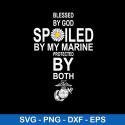 blessed by god spoiled by my husband protected by both svg, cross blessed by god svg, png dxf eps file