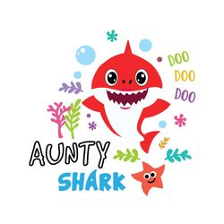 aunty shark doo doo doo svg, family svg, aunty shark svg, baby shark clipart