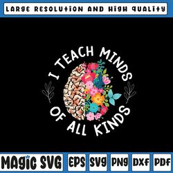 i teach minds of alll kinds special education teacher png, floral design education support png, digital download