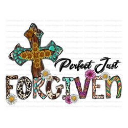 not perfect just forgiven png, christian png, christian t-shirt png, jesus lover,jesus loves me, religion christian,fait