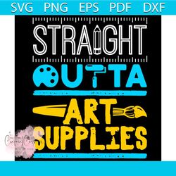 straight outta art supplies artist svg, trending svg, straight outta svg