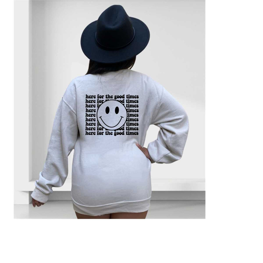 MR-2582023174558-here-for-the-good-times-sweatshirt-oversized-sweatshirt-image-1.jpg