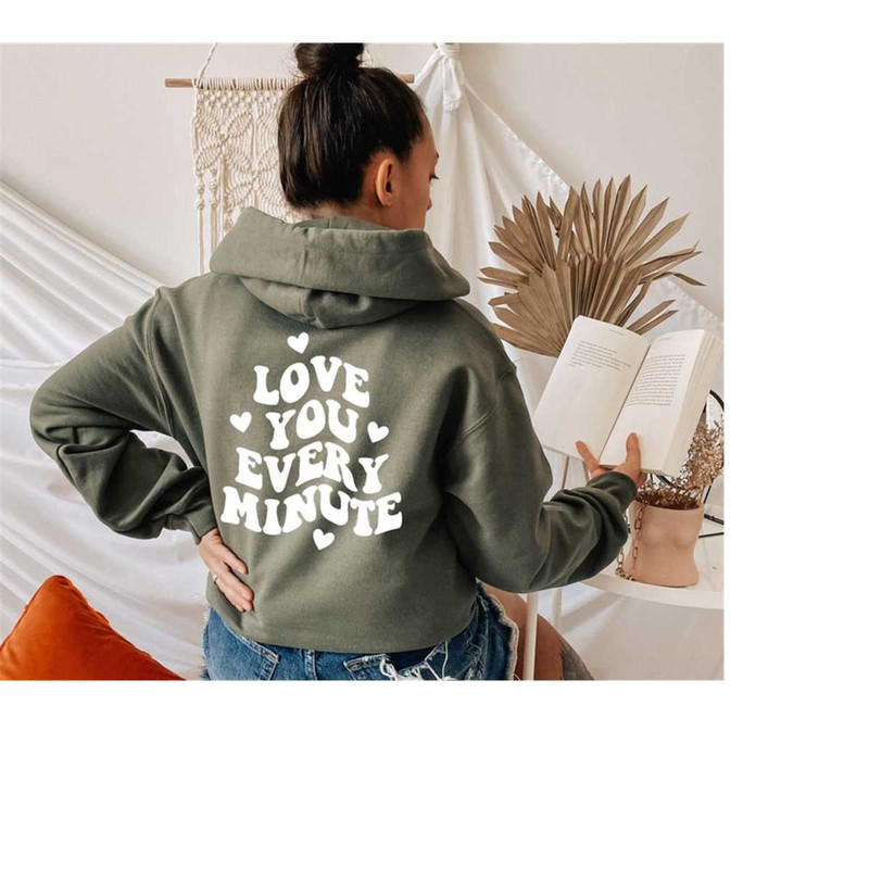 MR-2582023175533-love-you-every-minute-trendy-hoodie-words-on-back-hoodies-image-1.jpg