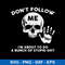 Don_t Follow Me I_m About To Do A Bunch Of Stupid Shit Svg, Skull Funny Svg, Png Dxf Eps File.jpeg