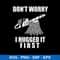 Don_t Worry I Hugged It First Svg, Png Dxf Eps File.jpeg
