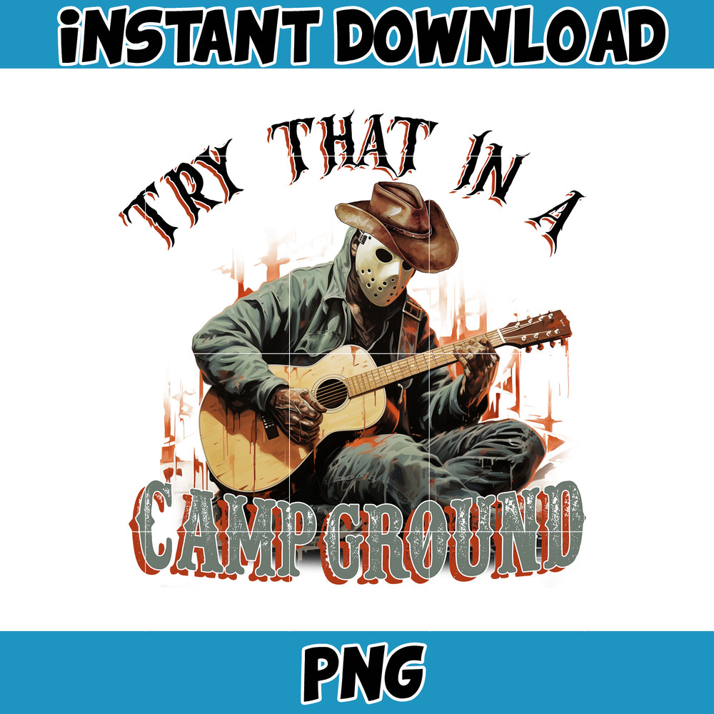 Try That In A Small Town Png, Campground PNG, Try That In A Campground PNG, Country Music Png, Western Png, Country Girl, Halloween Png (1).jpg