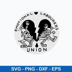 emotional labourers union svg, skeleton funny svg, png dxf eps file