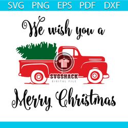 we wish you a merry christmas truck and tree svg, christmas svg
