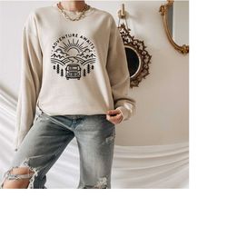 adventure sweatshirt, adventure awaits sweatshirt, camping sweater, mountain sweater, hiker sweatshirt, nature lover, ca