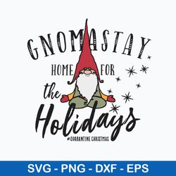 gnomastay home for the holidays svg, gnomes svg, png dxf eps file