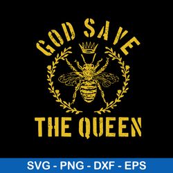 god save the queen bee svg, queen bee svg, png dxf eps file