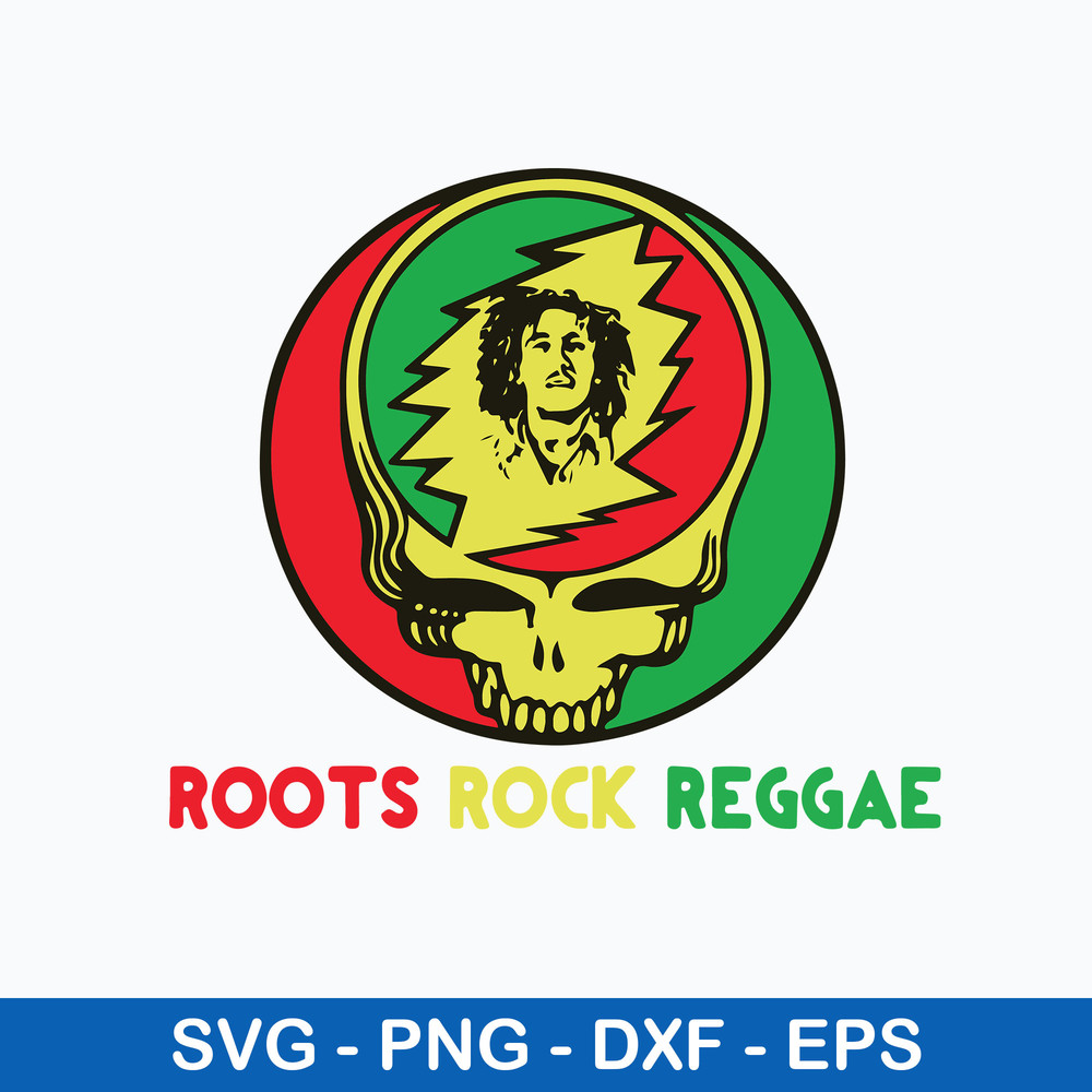 Grateful Dead Roots Rock Reggae Svg, Png Dxf Eps Digital File.jpeg