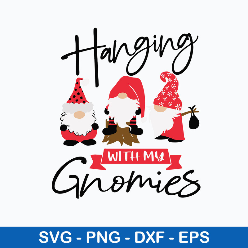 Hanging With My Gnomies Svg, Christmas Gnome Svg, Png Dxf Eps File.jpeg