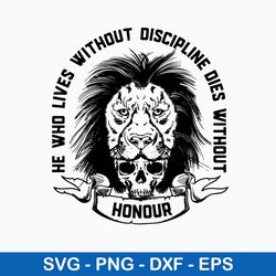 he who lives without discripline dies without svg, png dxf eps file