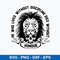 He Who Lives Without Discripline Dies Without Svg, Png Dxf Eps File.jpeg