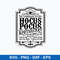 Hocus Pocus Apothecary Svg, Hocus Pocus Svg, Haloween Svg, Png Dxf Eps File.jpeg