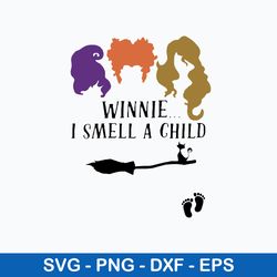 hocus pocus winnie i smell a child svg, sanderson sister svg, hocus pocus svg, png dxf eps file