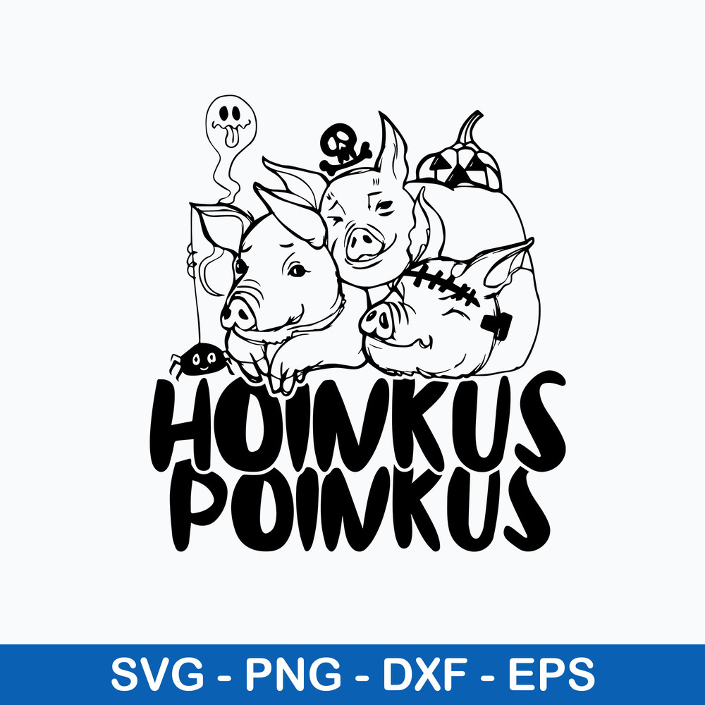 Hoinkus Poinkus Pigs Svg, Pigs Funny Svg, Png Dxf Eps File.jpeg