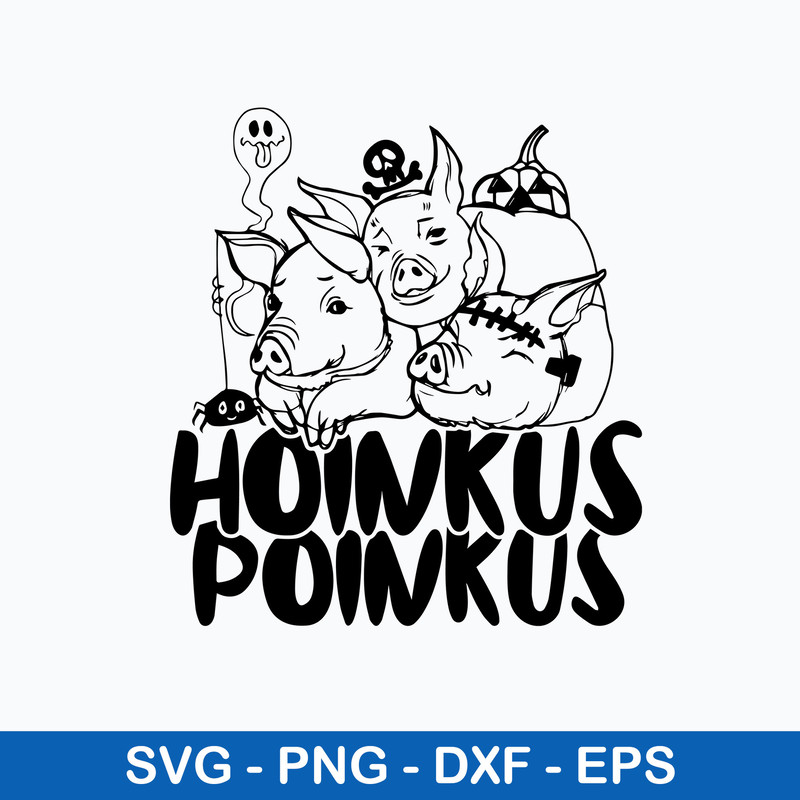 Hoinkus Poinkus Pigs Svg, Pigs Funny Svg, Png Dxf Eps File.jpeg