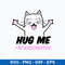 Hug Me Im Vaccinated Svg, Cat Cute Svg, png dxf Eps File.jpeg