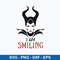I am smileing Svg, Maleficent svg, Halloween Svg, png Dxf Eps File.jpeg