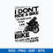 I Don_t Ride A Bike To Add Days To My Life I Ride A Bike To add Life To My Days Svg, Png Dxf Eps File.jpeg