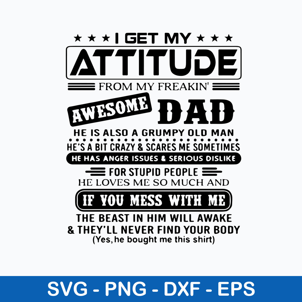 I Get My Attitude Awesome Dad Svg, Dad Svg, Png Dxf Eps File.jpeg