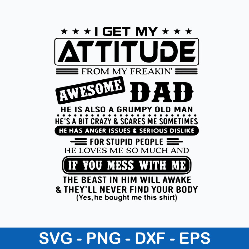 I Get My Attitude Awesome Dad Svg, Dad Svg, Png Dxf Eps File.jpeg