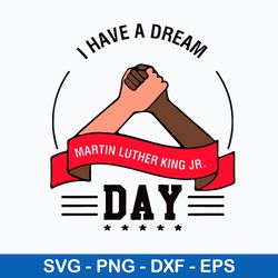 i have a dream day martin luther king jr day svg, png dxf eps file