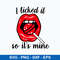 I Licked It So It_s Mine Sucker Lollipop Red Lips Svg, Png Dxf Eps File.jpeg