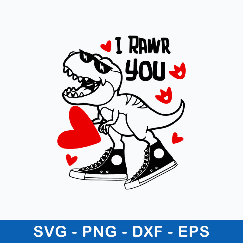 I Rawr You Dinosaur Svg, Rawr Means Svg, Png Dxf Eps File.jpeg