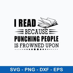 i read because punching people is prowned upon svg, png dxf eps file
