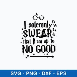 i solemnly swear that i am up to no good  svg, harry potter svg, png dxf eps file