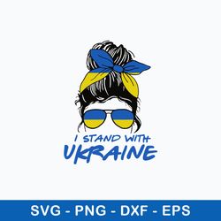 i stand with ukraine messy bun svg, mom life svg, png dxf eps file