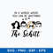 In A World Where You Can Be Anything Be The Schitt Svg, Funny Svg, Png Dxf Eps File.jpeg