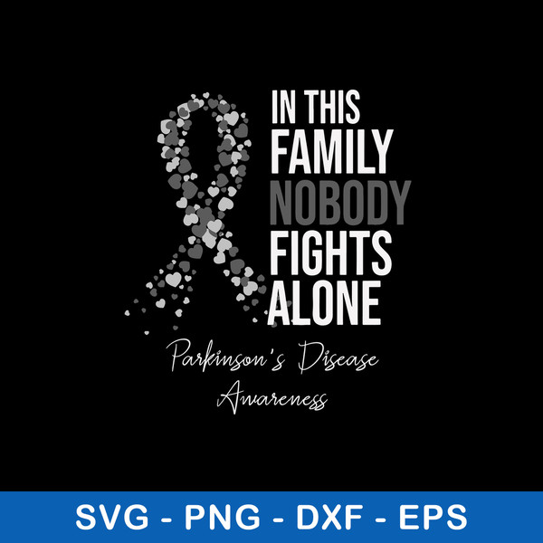 In This Family Nobody Fights Alone Parkinson Disease Awareness Svg, Png Dxf Eps File.jpeg