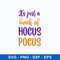 It_s Just A Bunch Of Hocus Pocus Svg, Halloween Svg, Png Dxf Eps File.jpeg
