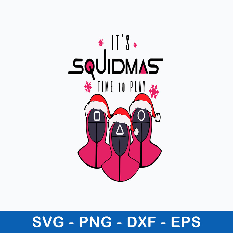 It_s Squidmas Time To Play Svg, Squidgame Christmas Svg, Png Dxf Eps FIle.jpeg