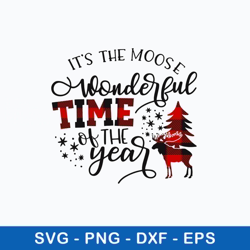 It_s The Moose Wonderful Time Of The Year Svg, Christmas Svg, png Dxf Eps File.jpeg