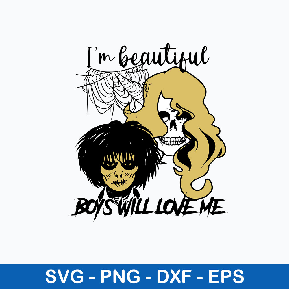I_m Beautiful Boys Will Love Me Svg, Halloween Svg, Png Dxf Eps File.jpeg