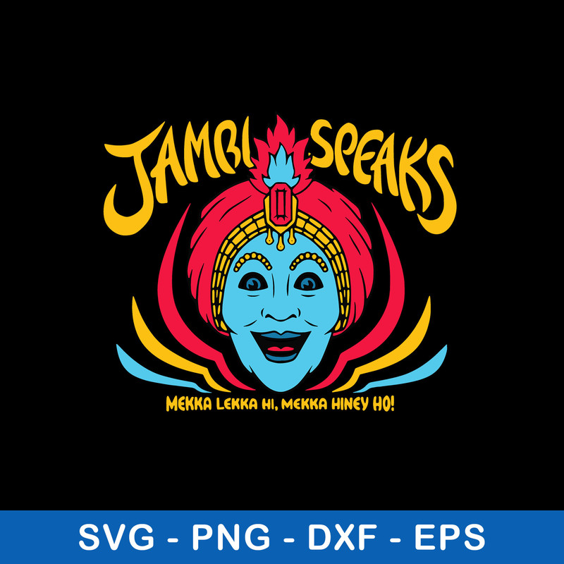 Jambi Speaks Mekka Lekka Hi Mekka Hiney Ho Svg, Png Dxf Eps FIle.jpeg