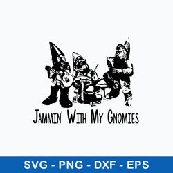 jammin with my gnomies svg, gnome svg, png dxf eps file