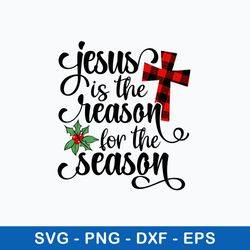 jesus is the reason for the season svg, png dxf eps fie