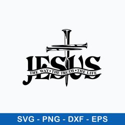 jesus the way the truth the life svg, png dxf eps file
